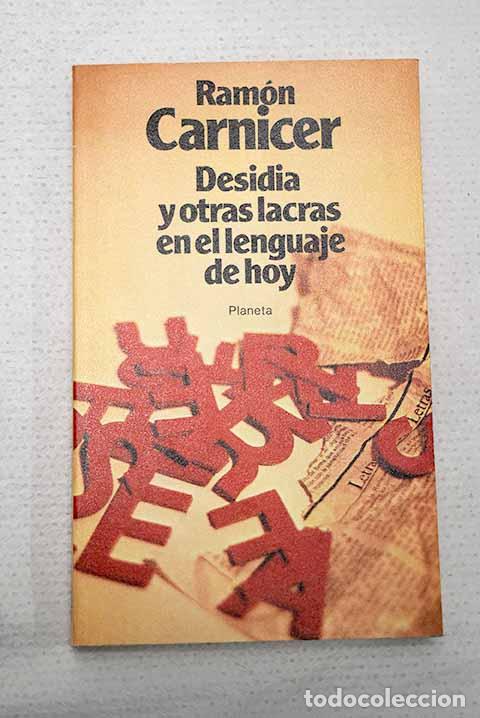 Libros: Desidia y otras lacras en el lenguaje de hoy.- Carnicer, Ram&oacute;n