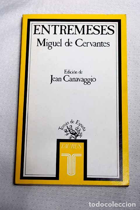 Libros: Entremeses: Cervantes Saavedra, Miguel de.- Cervantes Saavedra, Miguel de