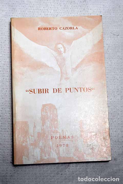 Libros: Subir de puntos: poemas.- Cazorla, Roberto
