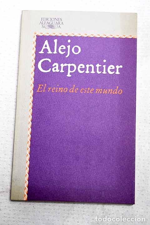 Libros: El reino de este mundo.- Carpentier, Alejo