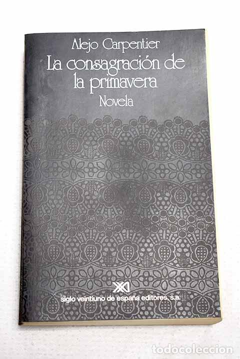 Livros em segunda m&atilde;o: La consagraci&oacute;n de la primavera.- Carpentier, Alejo