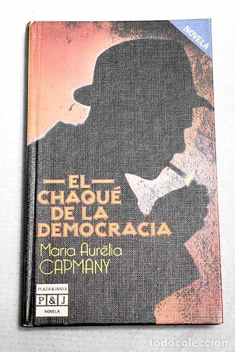 Libros: El chaqu&eacute; de la democracia.- Campmany, Maria Aur&egrave;lia