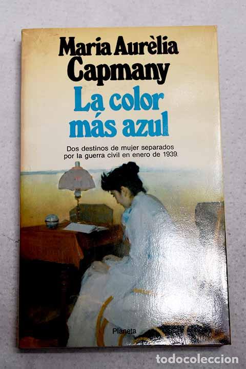 Libros: La color m&aacute;s azul: Campmany, Maria Aur&egrave;lia.- Campmany, Maria Aur&egrave;lia