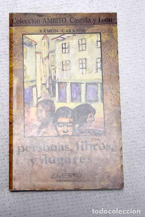 Libros: Personas, libros y lugares.- Carande, Ram&oacute;n