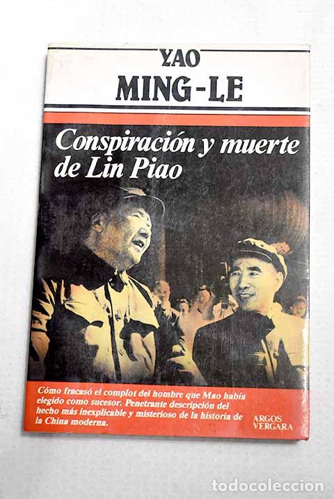 Libros: Conspiraci&oacute;n y muerte de Lin Piao.- Yao, Ming-Le