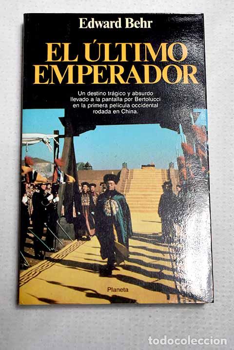 Libros: El &uacute;ltimo emperador: Behr, Edward.- Behr, Edward