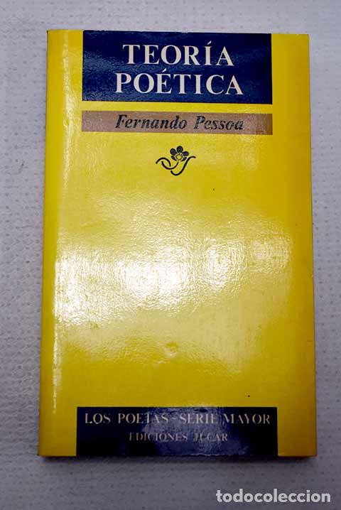 Libros: Teor&iacute;a po&eacute;tica: Pessoa, Fernando.- Pessoa, Fernando