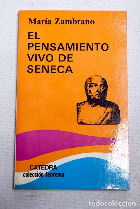 Libros: El pensamiento vivo de S&eacute;neca.- Zambrano, Mar&iacute;a