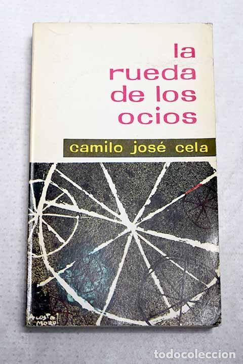 Libros: La rueda de los ocios.- Cela, Camilo Jos&eacute;