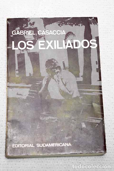 Libros: Los exiliados: Casaccia, Gabriel.- Casaccia, Gabriel