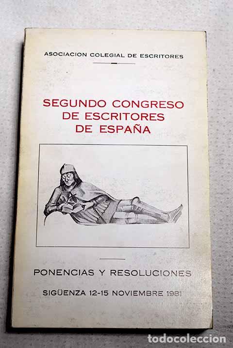 Libros: Segundo Congreso de Escritores de Espa&ntilde;a, Siguenza 12-15 noviembre 1981: ponencias y resoluciones