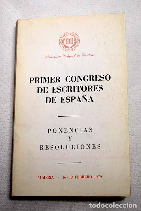 Libros: Primer Congreso de Escritores de Espa&ntilde;a, Almer&iacute;a 16-19 febrero 1979: ponencias y resoluciones