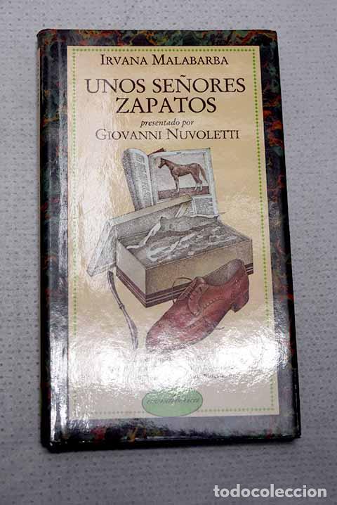 Libros: Unos se&ntilde;ores zapatos.- Malabarba, Irvana