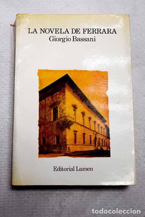 Libros: La novela de Ferrara.- Bassani, Giorgio
