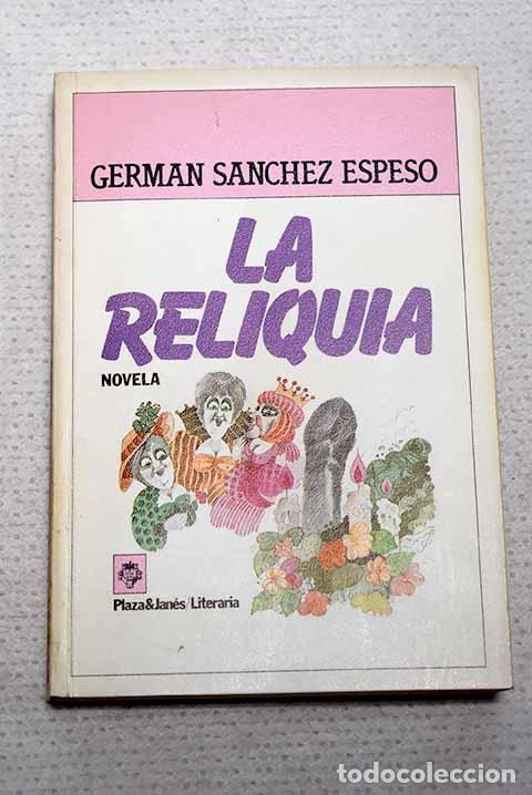 Libros: La reliquia: S&aacute;nchez Espeso, Germ&aacute;n.- S&aacute;nchez Espeso, Germ&aacute;n