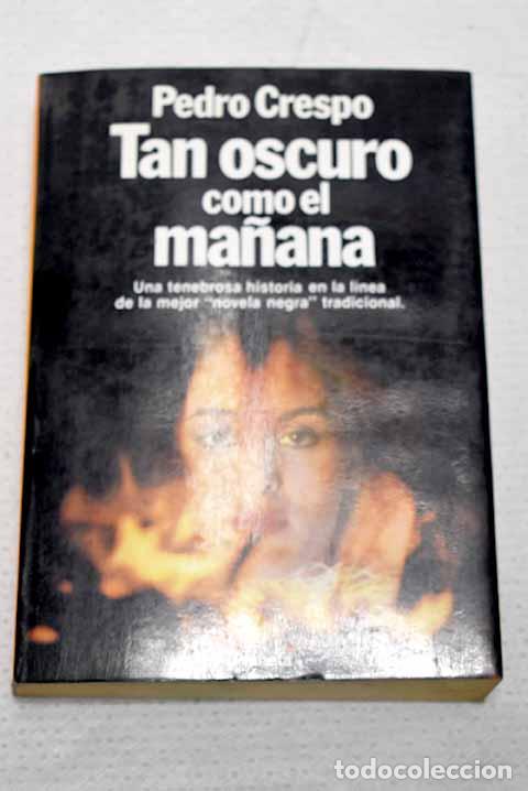 Livros em segunda m&atilde;o: Tan oscuro como el ma&ntilde;ana.- Crespo, Pedro
