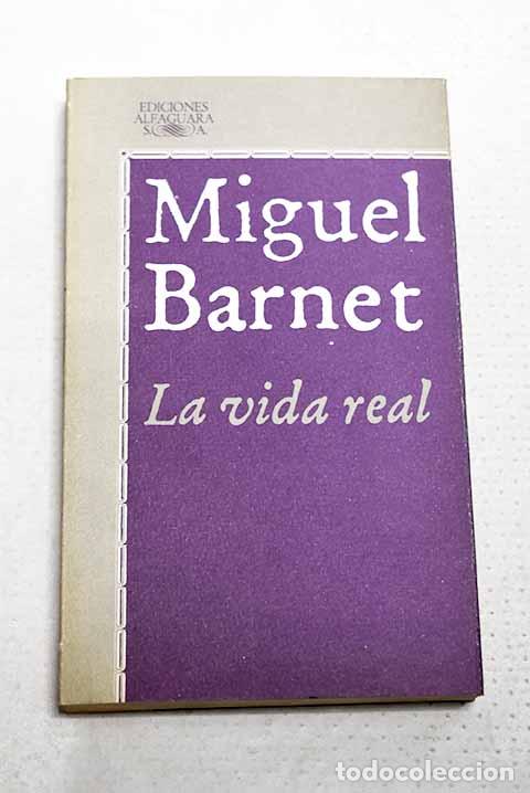 Livros em segunda m&atilde;o: La vida real: Barnet, Miguel.- Barnet, Miguel