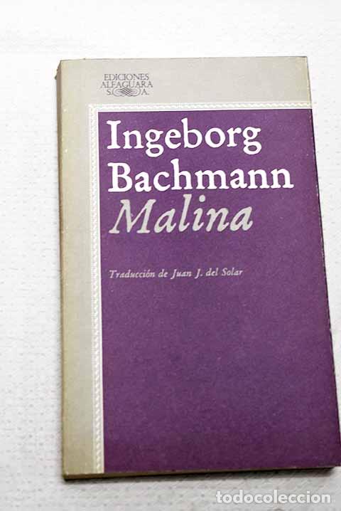Libros: Malina: Bachmann, Ingeborg.- Bachmann, Ingeborg