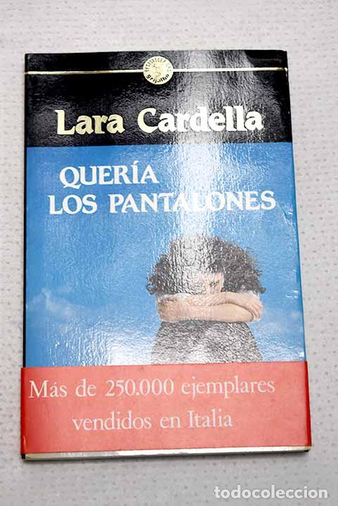 Libros: Quer&iacute;a los pantalones.- Cardella, Lara