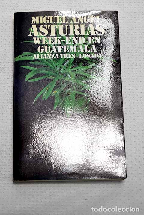 Libros: Week-end en Guatemala.- Asturias, Miguel &Aacute;ngel
