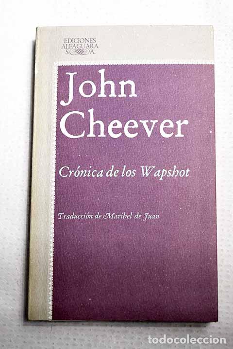 Libros: Cr&oacute;nica de los Wapshot.- Cheever, John
