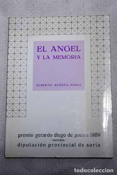 Livros em segunda m&atilde;o: El &aacute;ngel y la memoria.- Acosta-P&eacute;rez, Alberto