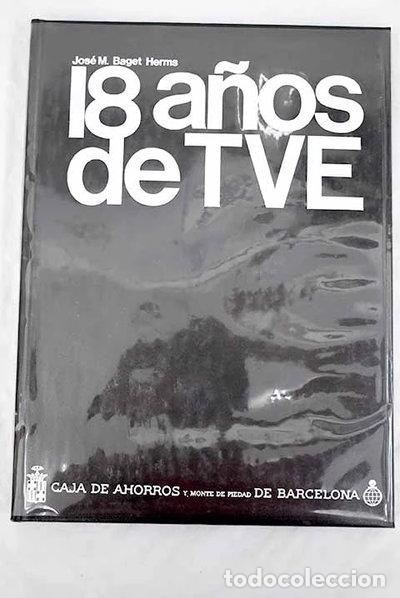 Livros em segunda m&atilde;o: 18 a&ntilde;os de T.V.E- 9788485205004