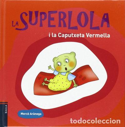 B&uuml;cher: La Superlola i la Caputxeta Vermella- 9788447925223
