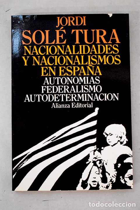 books: Nacionalidades y nacionalismos en Espa&ntilde;a: autonom&iacute;as, federalismo, autodeterminaci&oacute;n