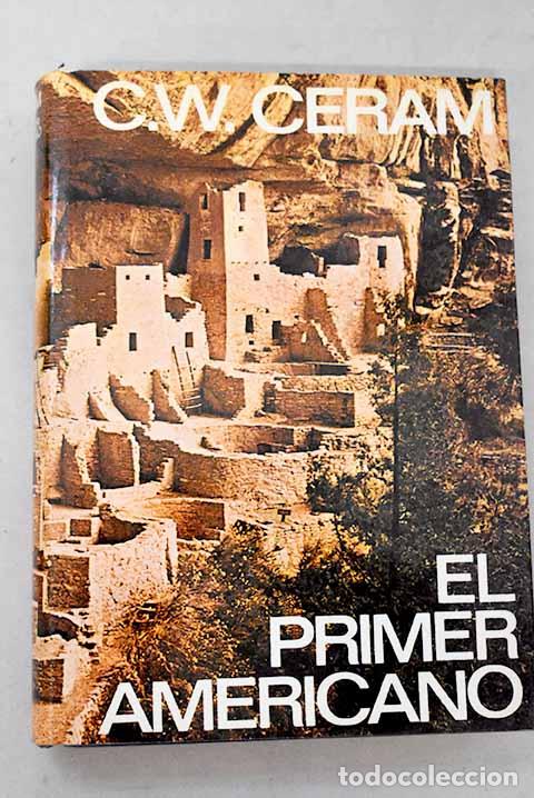 books: El primer americano: Ceram, C. W..- Ceram, C. W.