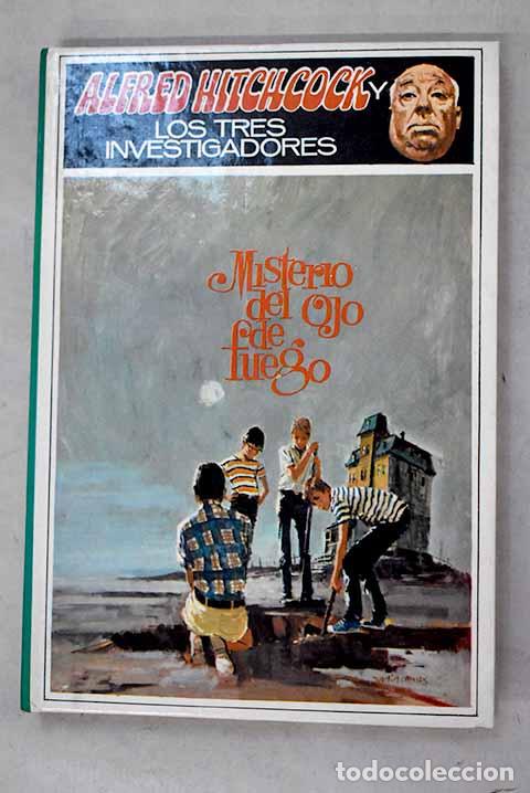 books: Alfred Hitchcock y los tres invesatigadores en Misterio del ojo de fuego.- Arthur, Robert