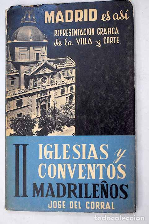 Libros: Madrid es as&iacute;: Representaci&oacute;n gr&aacute;fica de la Villa y Corte, II. Iglesias y conventos madrile&ntilde;os