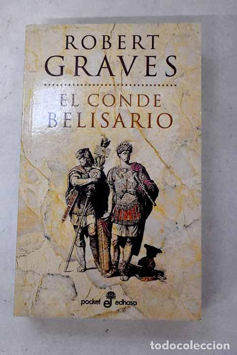 Libros: El conde Belisario: Graves, Robert.- Graves, Robert