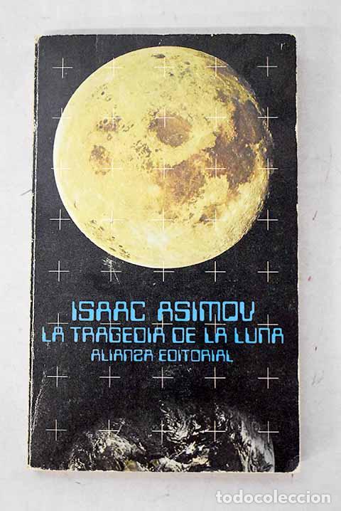 Libros: La tragedia de la luna.- Asimov, Isaac