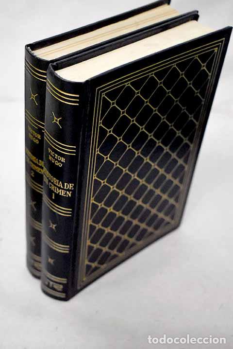 Libros: Historia de un crimen.- Hugo, Victor