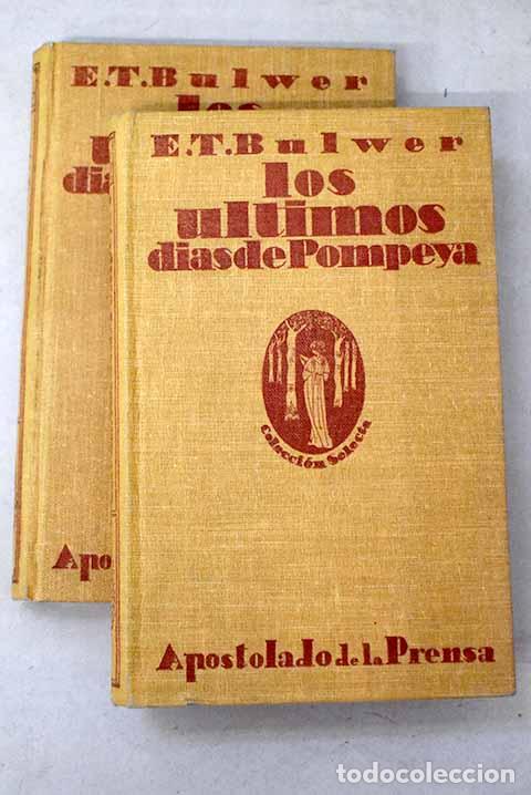 Libros: Los &uacute;ltimos d&iacute;as de Pompeya.- Bulwer Lytton, Edward