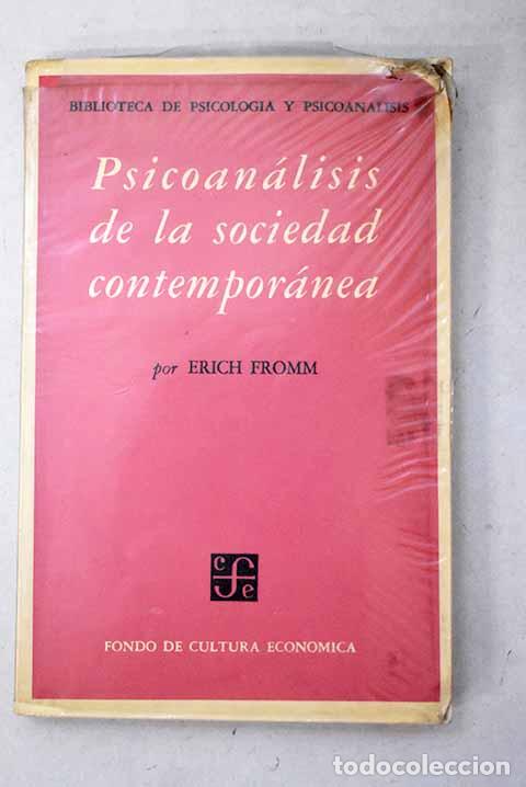 books: Psicoan&aacute;lisis de la sociedad contempor&aacute;nea: hacia una sociedad sana.- Fromm, Erich