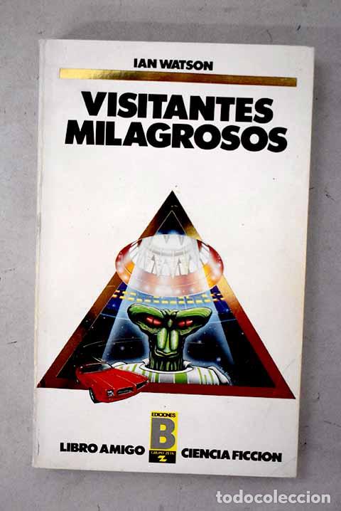 Livres: Visitantes milagrosos.- Watson, Ian