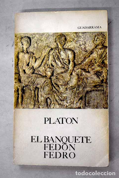 Livres: El banquete ; Fedon ; Fedro.- Plat&oacute;n