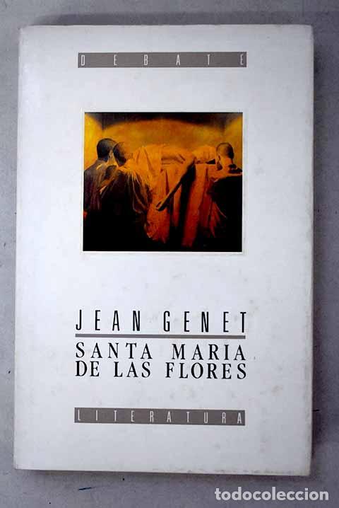Livres: Santa Mar&iacute;a de las Flores.- Genet, Jean