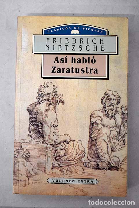 Libros: As&iacute; habl&oacute; Zaratustra: un libro para todos y para nadie.- Nietzsche, Friedrich