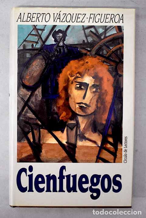 Libros: Cienfuegos: V&aacute;zquez-Figueroa, Alberto.- V&aacute;zquez-Figueroa, Alberto