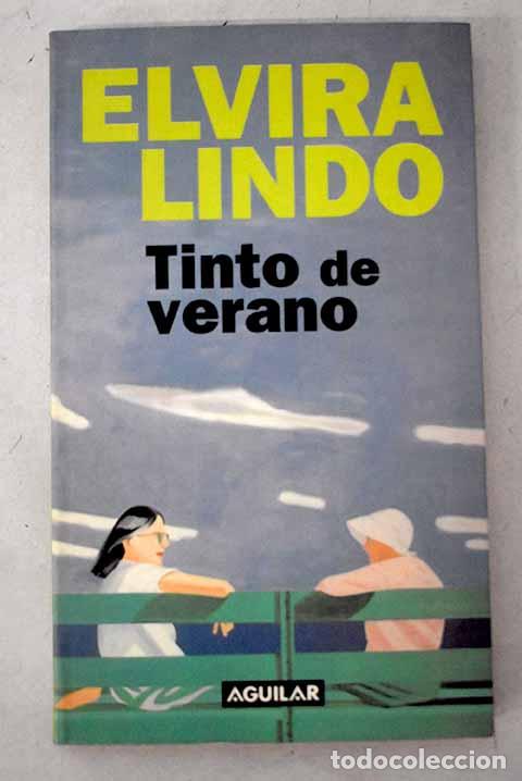 Libros: Tinto de verano: Lindo, Elvira.- Lindo, Elvira