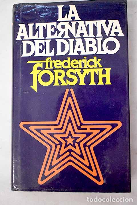 Libros: La alternativa del diablo.- Forsyth, Frederick