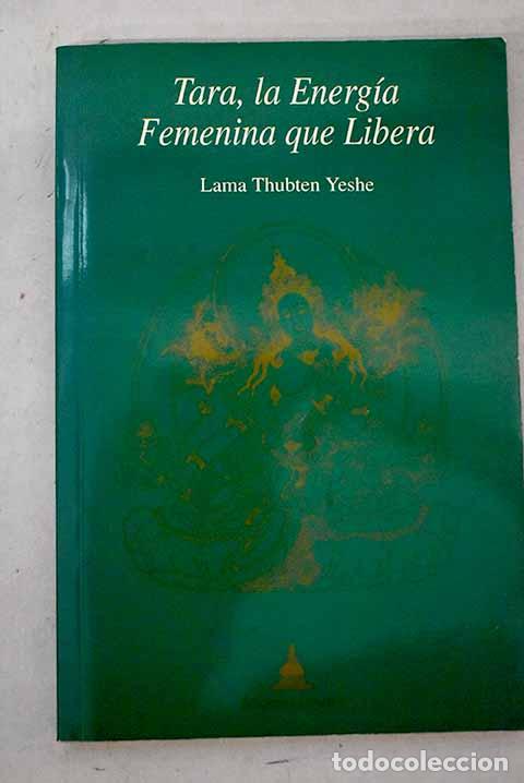 Libros: Tara, la energ&iacute;a femenina que libera.- Thubten Yeshe
