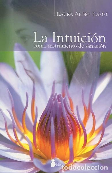 Libri di seconda mano: La intuici&oacute;n como instrumento de sanaci&oacute;n- 9788478085699