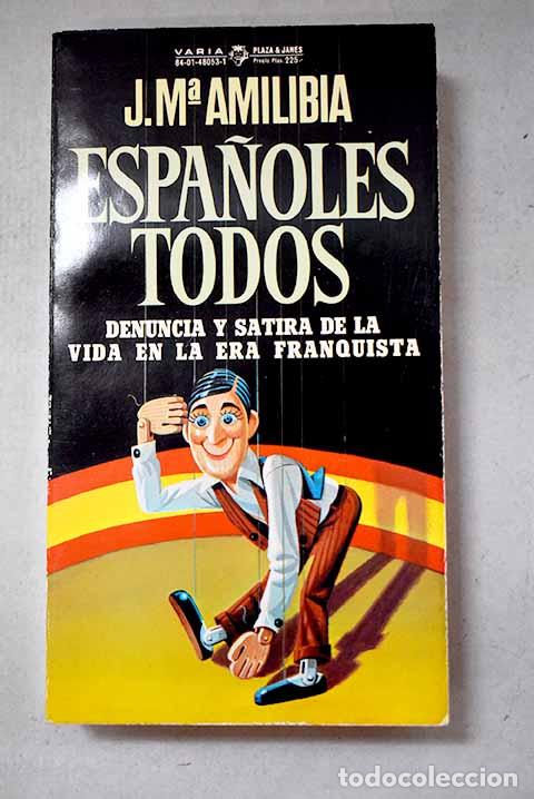 Libros: Espa&ntilde;oles todos: Amilibia, J. M..- Amilibia, J. M.