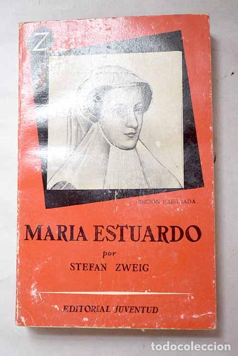 Libros: Maria Estuardo: Zweig, Stefan.- Zweig, Stefan