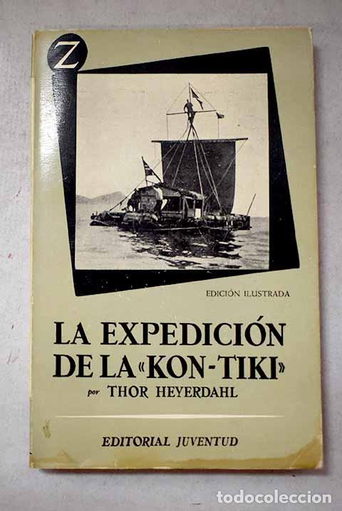 Libros: La expedici&oacute;n de la Kon-Tiki .- Heyerdahl, Thor