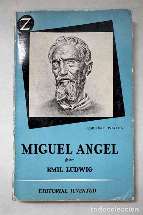 Libros: Miguel Angel: Ludwig, Emil.- Ludwig, Emil